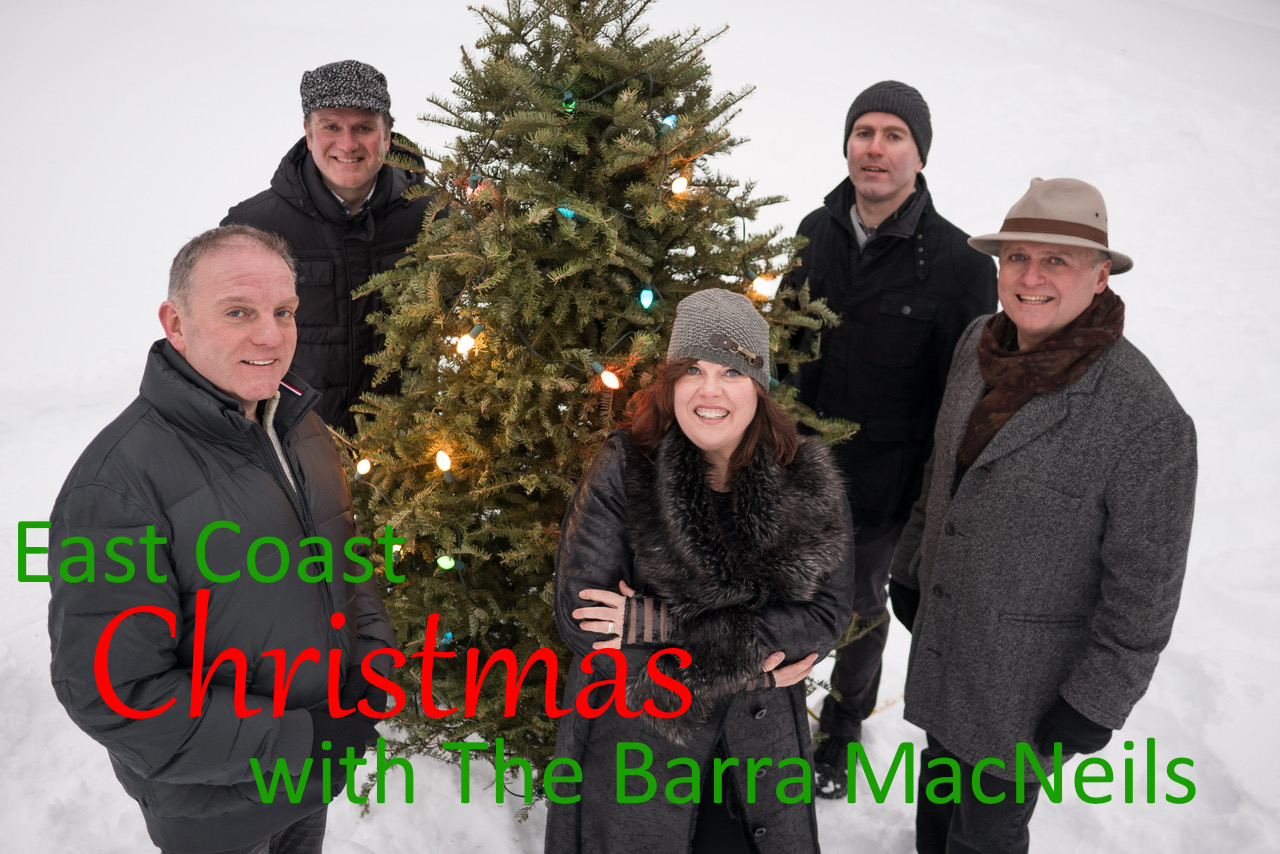 THE BARRA MACNEILS EAST COAST CHRISTMAS North Vancouver Recreation
