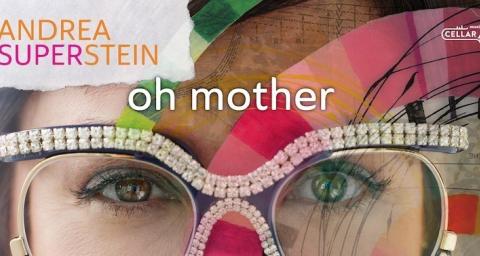 Album cover for Andrea SUPERstein's Oh Mother. Features a close up photo of Andrea wearing big, statement glasses, with circular abstract art superimposed on the right side of the image.