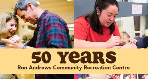Ron Andrews Community Recreation Centre turns 50!