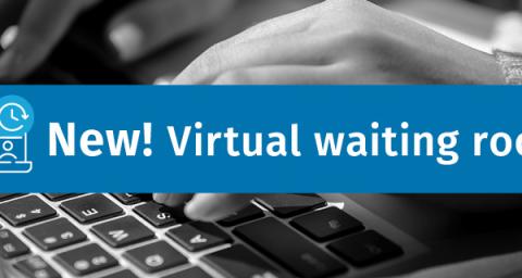 Text banner that says "New! Virtual waiting room" superimposed on an image of hands on a laptop keyboard.