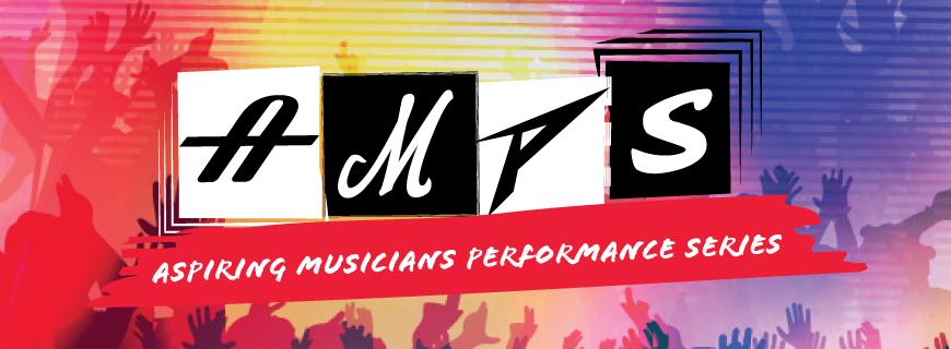 AMPS - Aspiring Musicians Performance Series