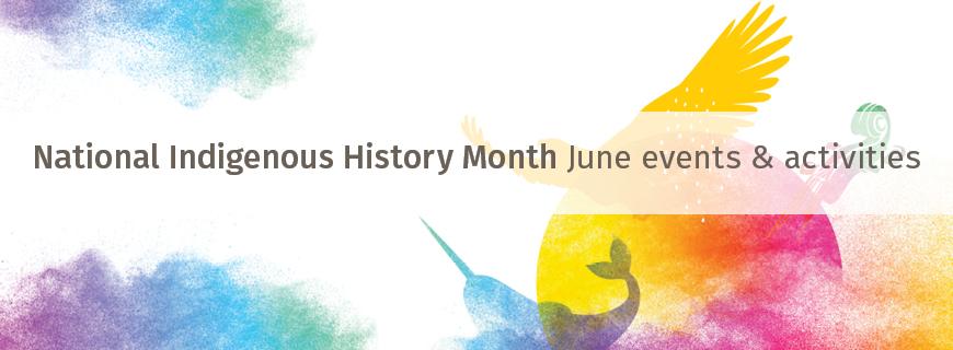 A text banner reads "National Indigenous History Month: June events & activities" on top of a watercolour-style decorative image of a eagle, narwhal, fiddle and setting sun.